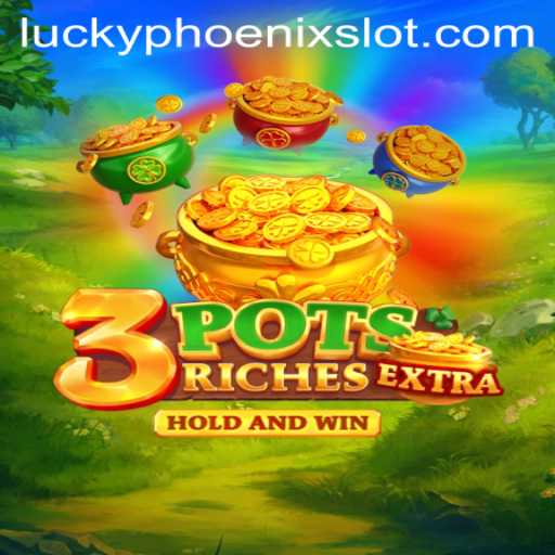 Discovering the Thrills of 3potsExtra and the Enchantment of Lucky Phoenix
