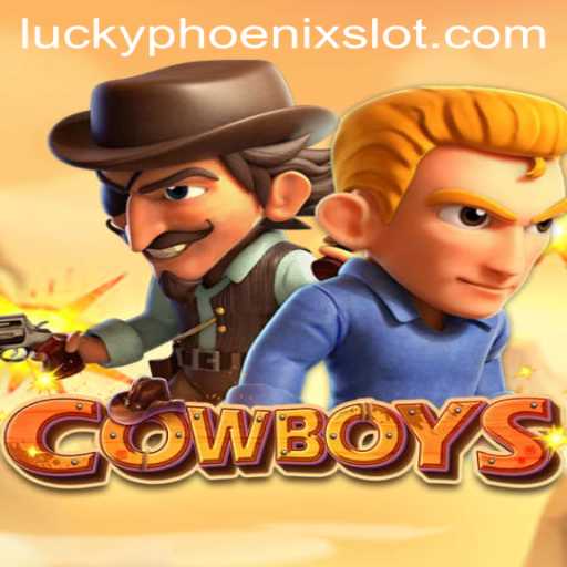 Exploring the Exciting World of 'COWBOYS': The 'Lucky Phoenix' Edition