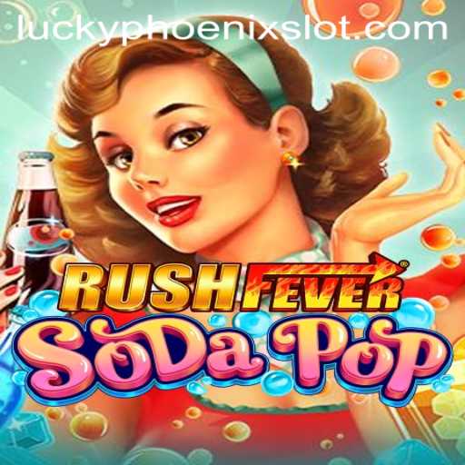 Dive into the World of RushFeverSodaPop: Unleashing the Lucky Phoenix