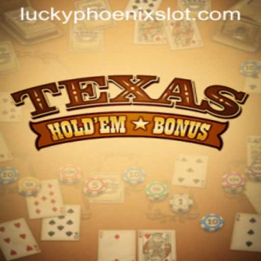 Exploring Texas Hold'em Bonus and the Magic of Lucky Phoenix